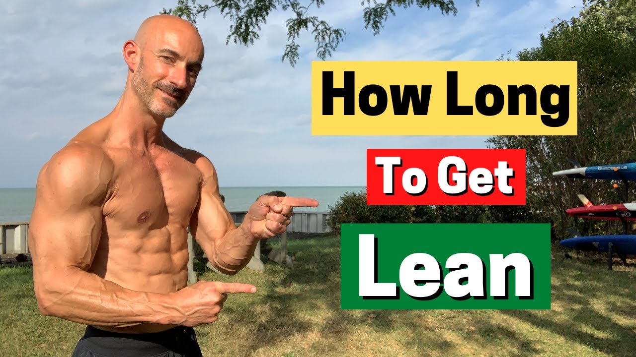 How Long It Takes To Get Lean