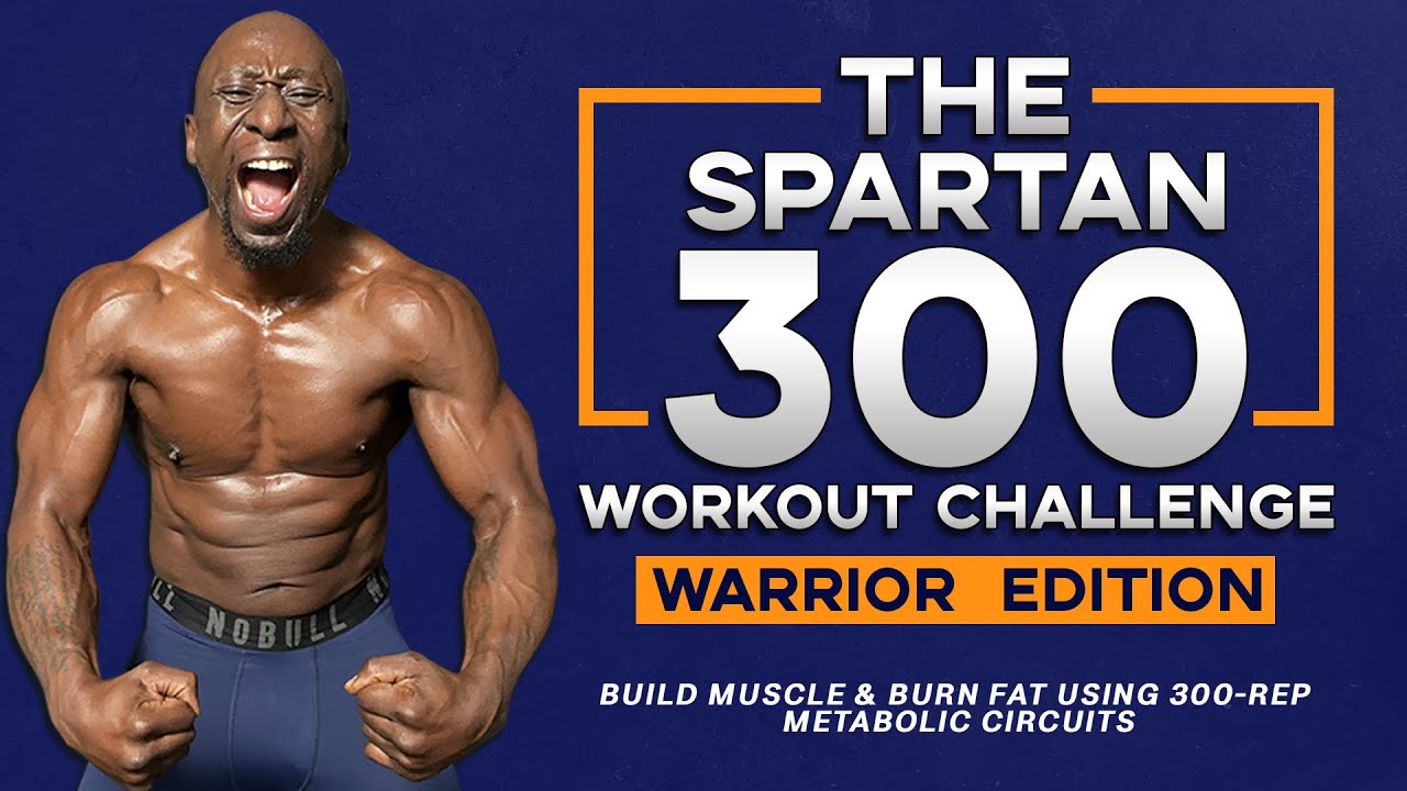 Spartan 300 Strength Workout – Build Muscle – Increase Strength