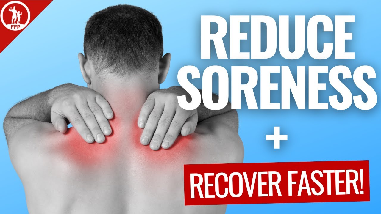 How to Reduce Muscle Soreness: The Ultimate Guide